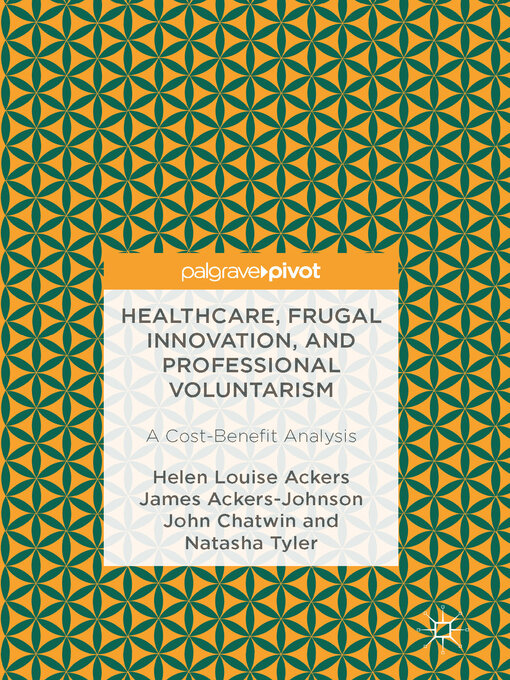 Title details for Healthcare, Frugal Innovation, and Professional Voluntarism by Helen Louise Ackers - Available